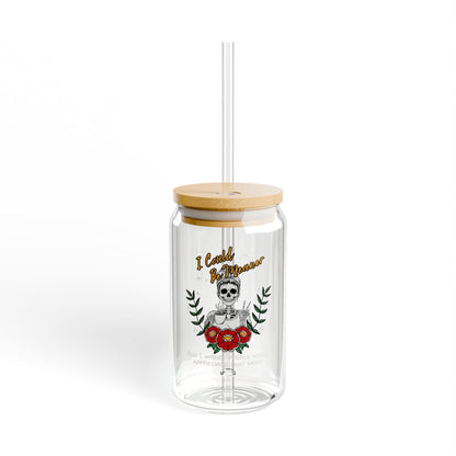I Could Be Meaner Sipper Glass, 16oz