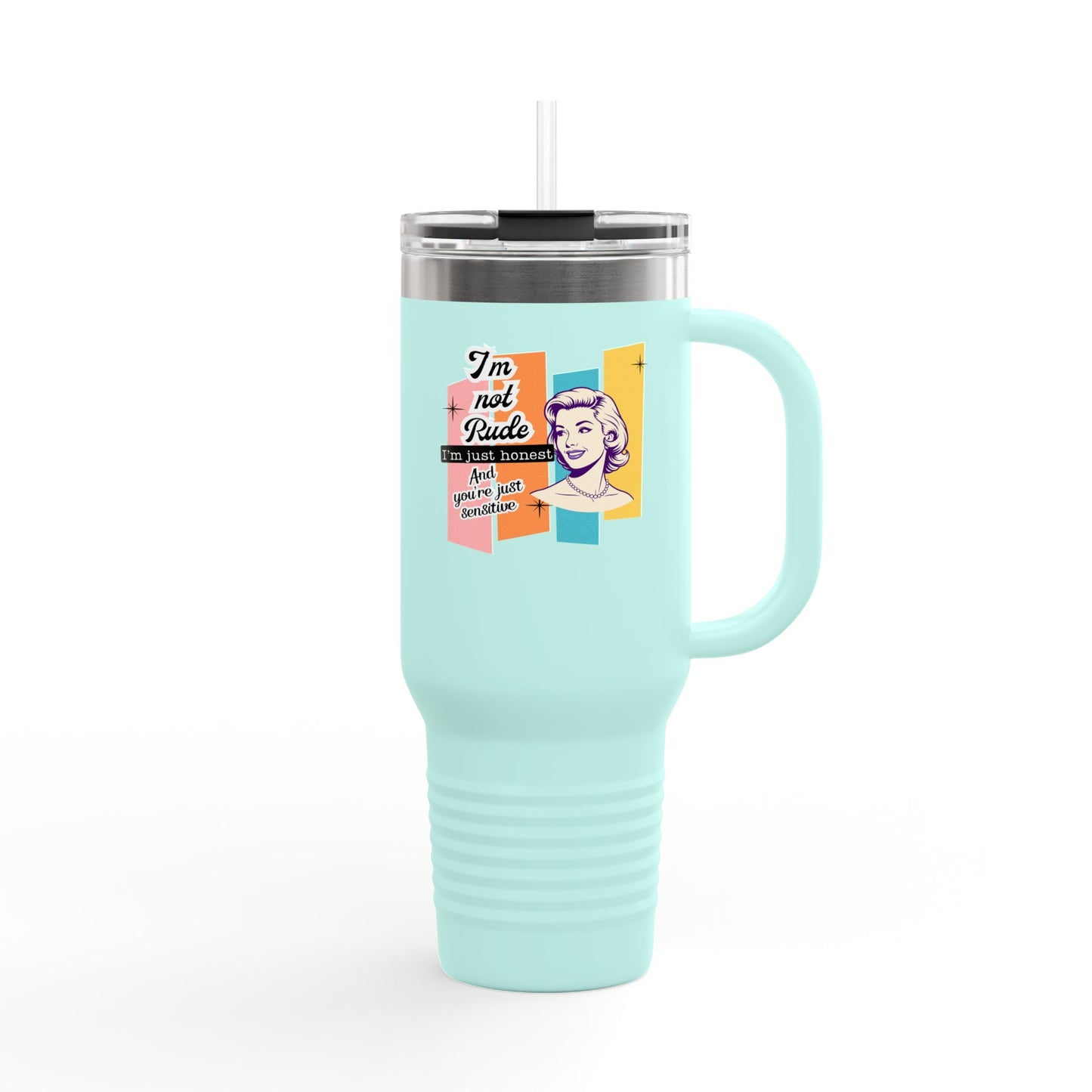I'm Not Rude Insulated Travel Mug, 40oz